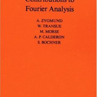 Contributions to Fourier Analysis by A. Zygmund, et al. free book