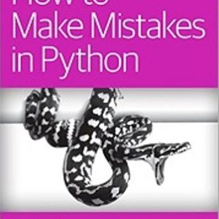 How to Make Mistakes in Python by Mike Pirnat Top Free Books