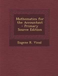 Mathematics for the Accountant by Eugene R. Vinal free book
