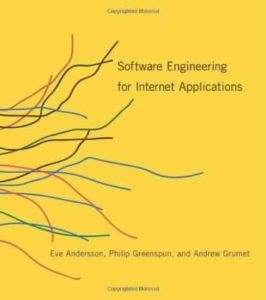 Software Engineering for Internet Applications  by Eve Andersson, Philip Greenspun, Andrew Grumet free books