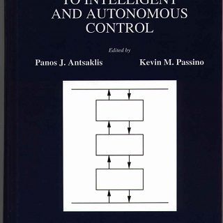 An Introduction to Intelligent and Autonomous Control  by Panos J. Antsaklis, Kevin M. Passino (eds) Top Free Books