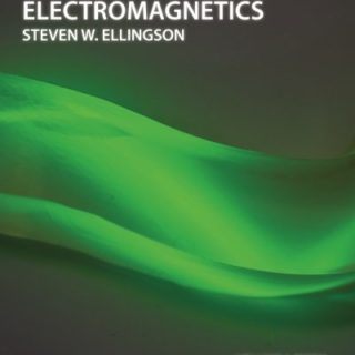 Electromagnetics by Steven Ellingson Top Free Books