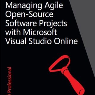 Managing Agile Open-Source Software Projects with Microsoft Visual Studio Online  by Brian Blackman, et al. top free books