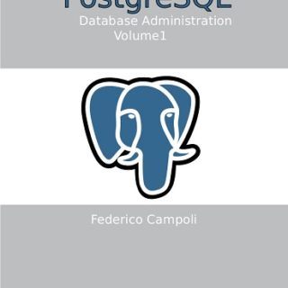 PostgreSQL Database Administration  by Federico Campoli top free books