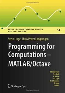 Programming for Computations - MATLAB/Octave by Svein Linge, Hans Petter Langtangen top free books