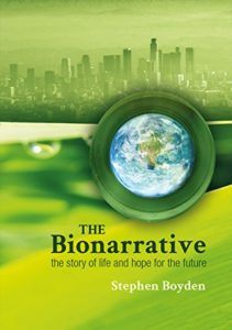 The Bionarrative: The story of life and hope for the future by Stephen Boyden Top Free Books
