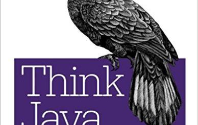 Think Java : How to Think Like a Computer Scientist by Allen B. Downey and Chris Mayfield