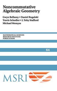Noncommutative Algebraic Geometry by Gwyn Bellamy, et al. Top Free Books