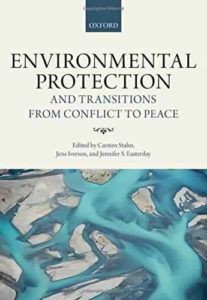 Environmental Protection and Transitions from Conflict to Peace by C. Stahn, J. Iverson, J. S. Easterday (eds) top free books
