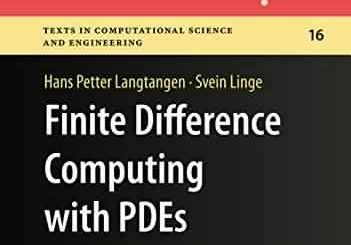 Finite Difference Computing with PDEs by Hans Petter Langtangen, Svein Linge top free books PDF