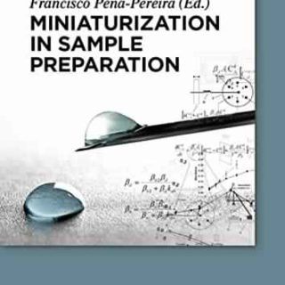 Miniaturization in Sample Preparation by Francisco Pena-Pereira (ed.) top free books PDF