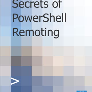 Secrets of PowerShell Remoting  by Don Jones, et al. Top Free Books