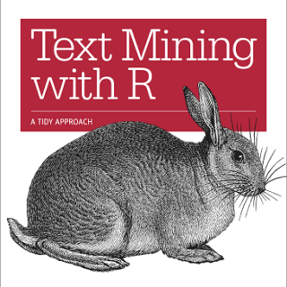 Text Mining with R : A Tidy Approach by Julia Silge and David Robinson top free books
