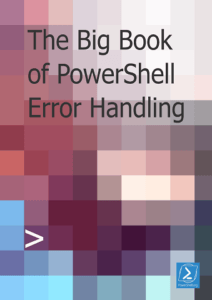 The Big Book of PowerShell Error Handling  by Dave Wyatt Top Free Books
