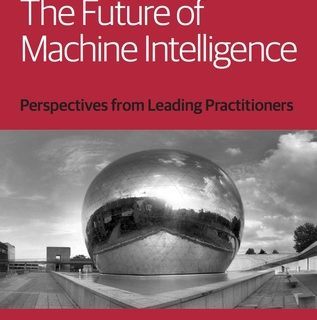 The Future of Machine Intelligence  by David Beyer top free books
