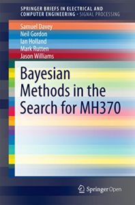 Bayesian Methods in the Search for MH370 by Samuel Davey, et al. Top Free Books