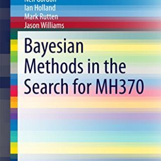 Bayesian Methods in the Search for MH370 by Samuel Davey, et al. Top Free Books