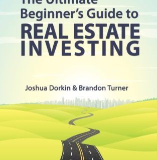 The Ultimate Beginner's Guide to Real Estate Investing by Joshua Dorkin, Brandon Turner Top Free Books