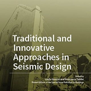 Traditional and Innovative Approaches in Seismic Design by Linda Giresini, Francesca Taddei (eds) top free books