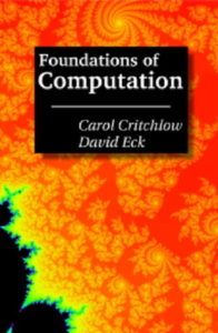 Foundations of Computation by Carol Critchlow, David Eck