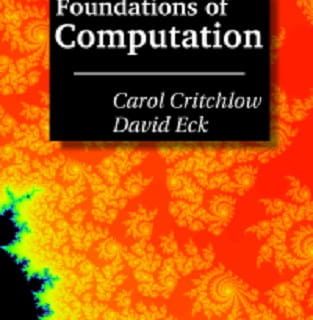 Foundations of Computation by Carol Critchlow, David Eck