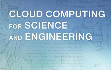 Cloud Computing for Science and Engineering by Ian Foster, Dennis B. Gannon