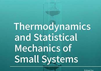 Thermodynamics and Statistical Mechanics of Small Systems by A. Puglisi, A. Sarracino, A. Vulpiani (eds) top free books