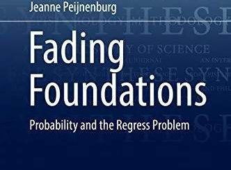 Fading Foundations Probability and the Regress Problem