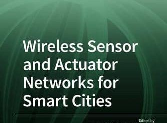 Wireless Sensor and Actuator Networks for Smart Cities Burak Kantarci , Sema Oktug (Eds.)