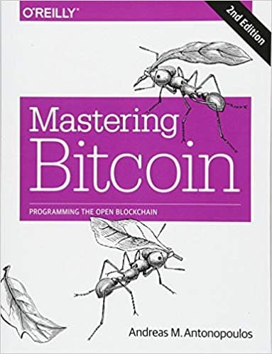 Mastering Bitcoin, 2nd Edition
by Andreas M. Antonopoulos